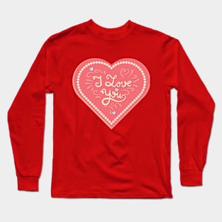 I Love You Heart For Valentines Day Long Sleeve T-Shirt